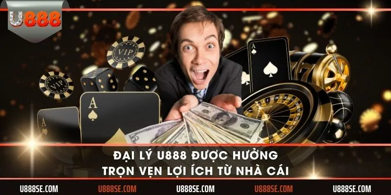 Đại lý U888 được hưởng trọn vẹn lợi ích từ nhà cái