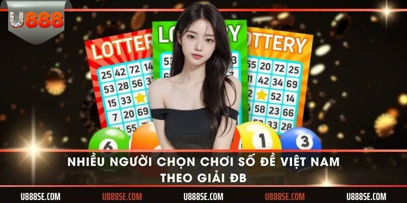Nhiều người chọn chơi số đề Việt Nam theo giải ĐB