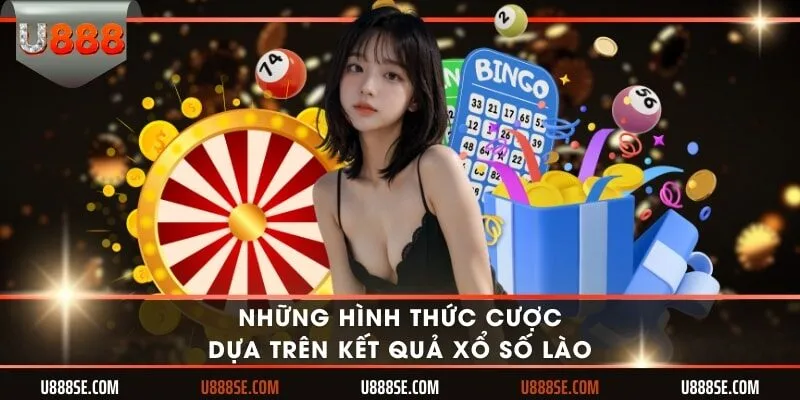 Những hình thức cược dựa trên kết quả xổ số Lào