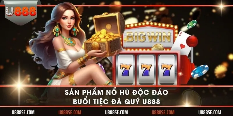 Sản phẩm nổ hũ độc đáo Buổi Tiệc Đá Quý U888