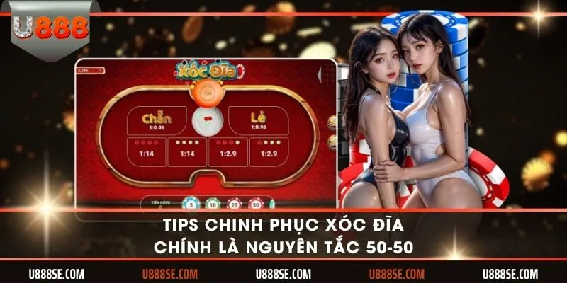 Tips chinh phục xóc đĩa chính là nguyên tắc 50-50